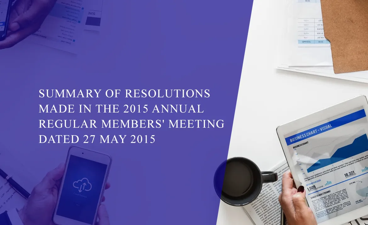 summary-of-resolutions-made-in-the-2015-annual-regular-members-meeting-dated-27-may-2015
