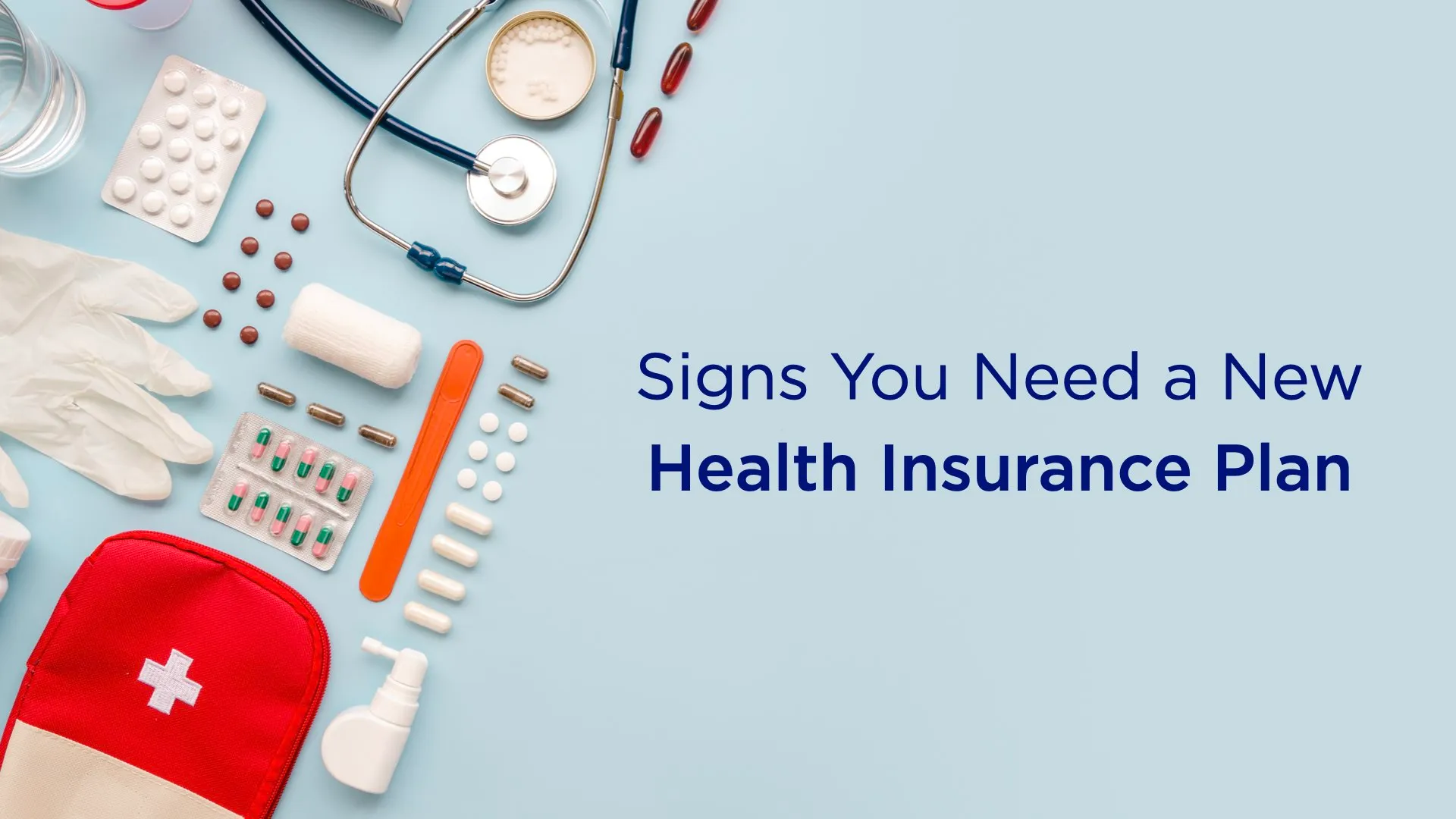 signs you need a new health insurance plan