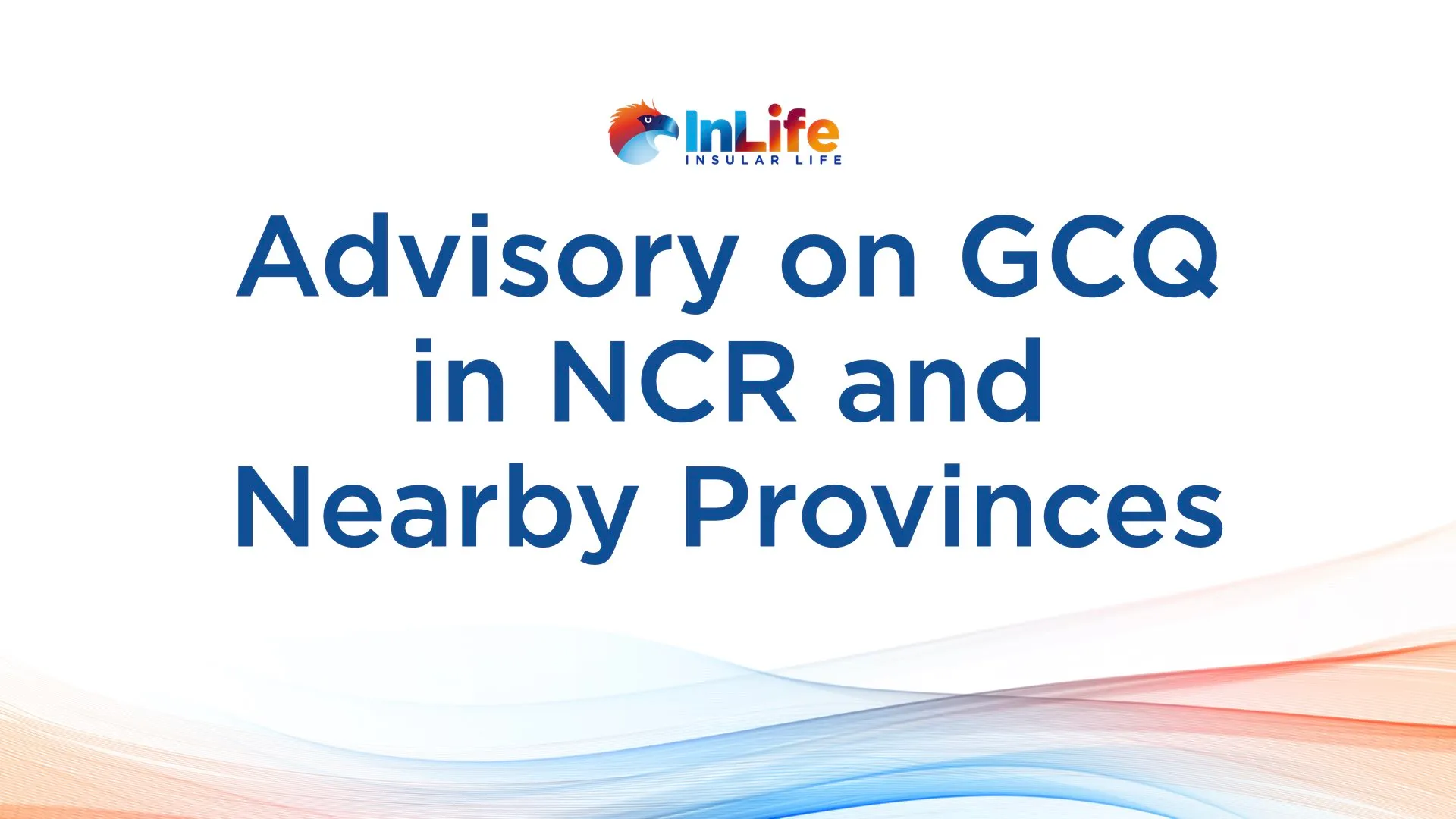 inlife-advisory-on-return-to-gcq-of-ncr-and-nearby-provinces