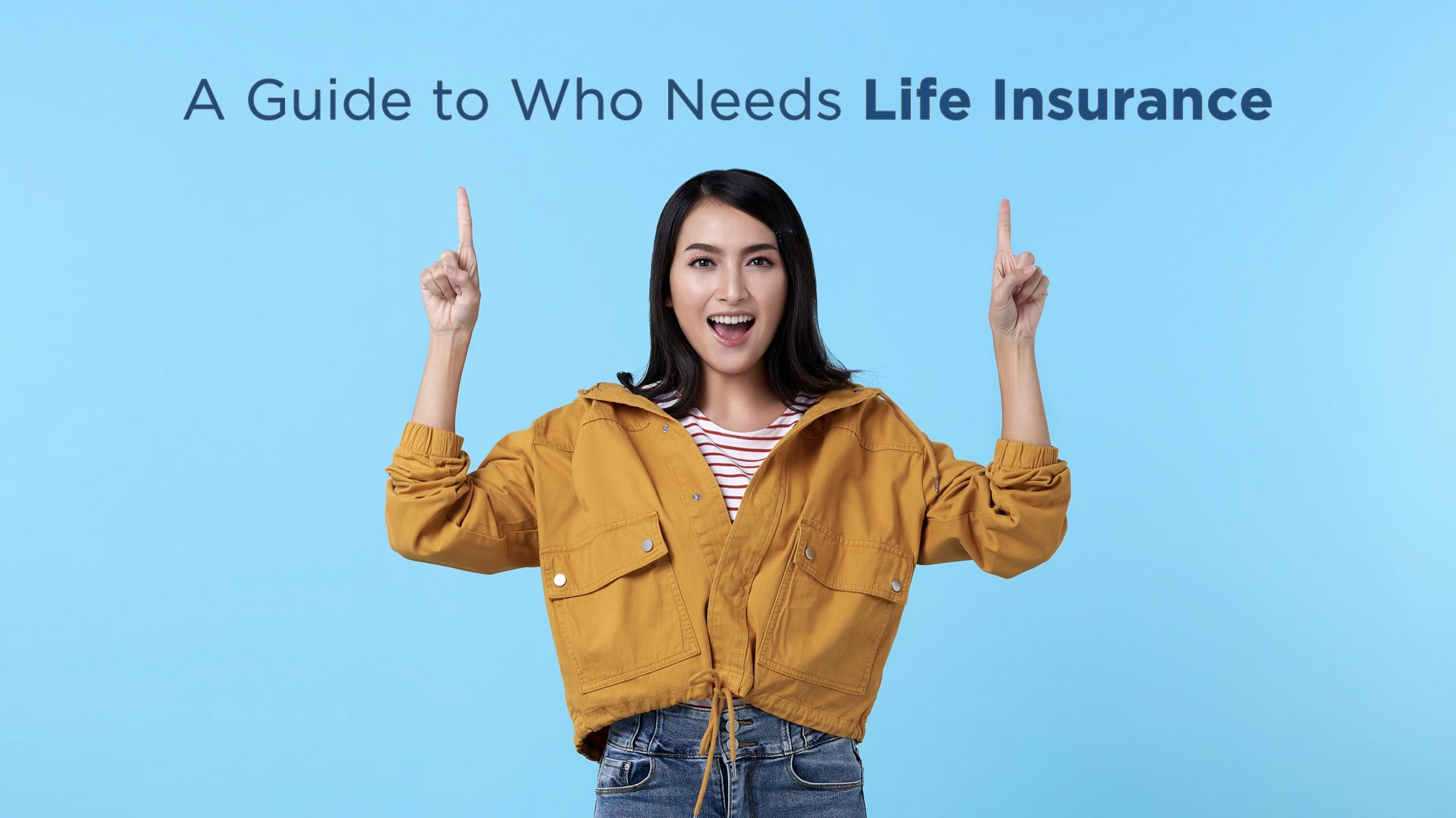 How to Know If You Need Life Insurance